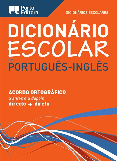 Dicionário Escolar de Português Inglês Porto Editora