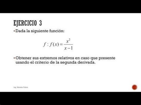 Estudio De Extremos Relativos Mediante El Criterio De La Segunda