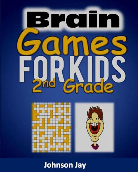 Brain Games for Kids 2nd Grade: The Brain Games for Kids Age 7-10 ...