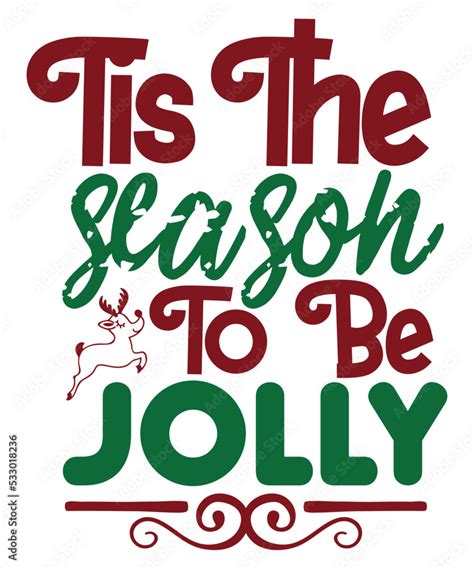 Tis The Season To Be Jolly Merry Christmas Shirts Mugs Signs