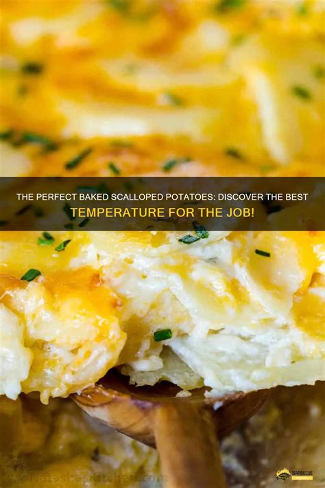 The Perfect Baked Scalloped Potatoes Discover The Best Temperature For The Job Shungrill