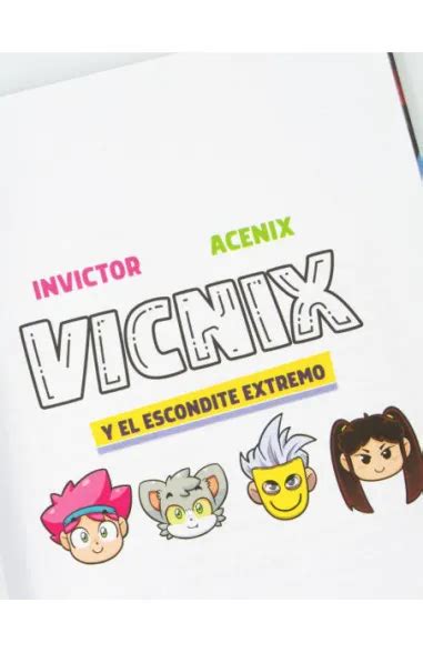 Vicnix Y El Escondite Extremo Invictor Y Acenix 3 Penguin Libros