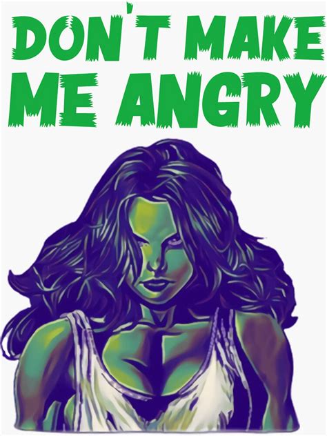 She Hulh Don T Make Me Angry Sticker For Sale By JudySchneider