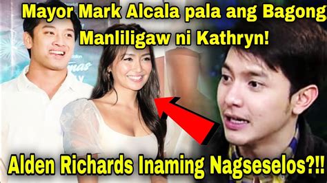 Mayor Mark Alcala Pala Ang Bagong Manliligaw Ni Kathryn Bernardo Alden