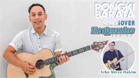 PONGKI BARATA CROSSOVER EPS 6 ICHA MIRZA HAKIM Eks Jikustik THE