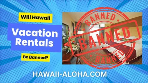 Will Hawaii Vacation Rentals Be Banned Hawaii Aloha Travel