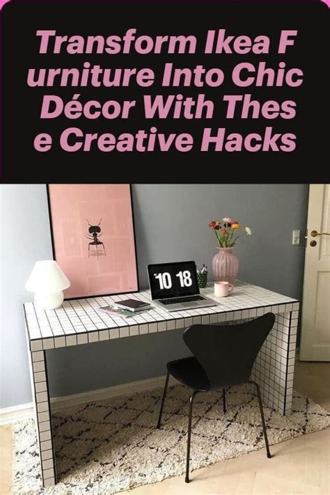 Transform Ikea Furniture Into Chic Décor With These Creative Hacks