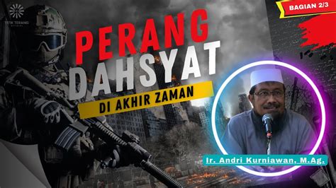 Ceramah Ustadz Andri Kurniawan Terbaru Malhamah Kubro Perang