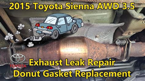 2015 Toyota Sienna Awd 3 5 Exhaust Leak Repair Donut Gasket Rear Converter Youtube