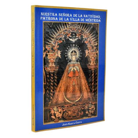 Nuestra Se Ora De La Natividad Patrona De La Villa De M Ntrida Jes S