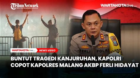 Buntut Tragedi Kanjuruhan Kapolri Copot Kapolres Malang AKBP Ferli