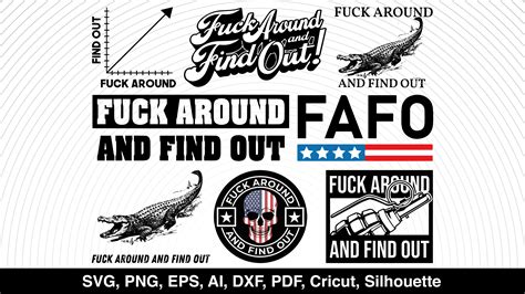 Fuck Around And Find Out Png Fuck Around And Find Out Svg Fuck Around Find Out Fuck Around