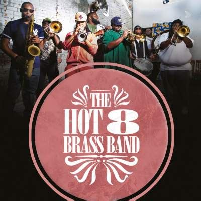 Hot Brass Band Tickets Tour Dates Concerts Alt Tickets