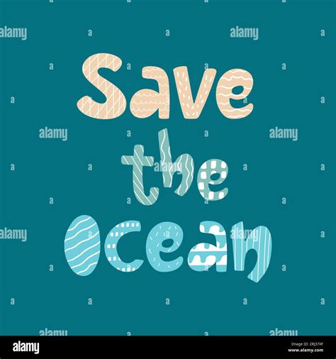 Save The Ocean Handdrawn Poster Vector Lettering Design With Texture