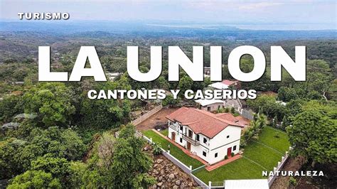 La Unión El Salvador RECORRIENDO Cantones y Caseríos MINI SERIE