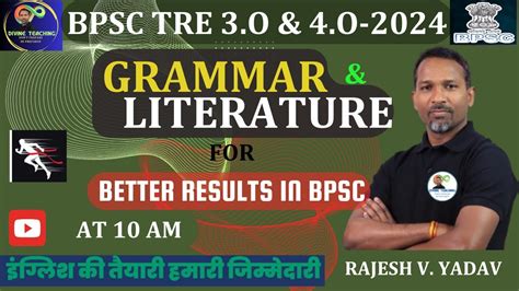 LITERATURE GRAMMAR BY RAJESH V YADAV SIR I ENGLISH FOR BPSC TRE 3 O