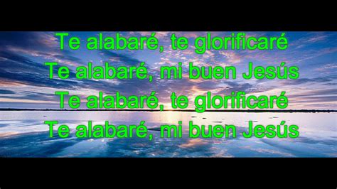 Te Alabare Mi Buen Jesus Danilo Montero Musica Cristiana Con Letra