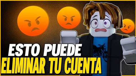 Esto Eliminar Tu Cuenta De Roblox Cuidado Youtube