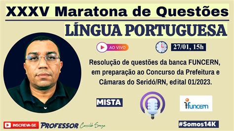 Prof Cassildo Souza An Ncio Da Xxxv Maratona De Quest Es Funcern