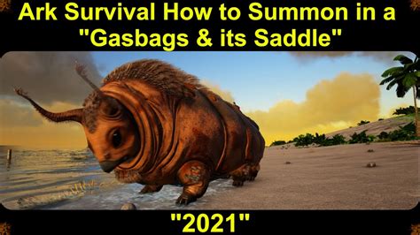 Ark Survival How To Summon In A Gasbags Its Saddle Youtube