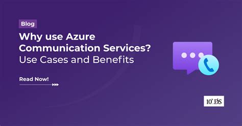 Why Use Azure Communication Services Benefits And Use Cases