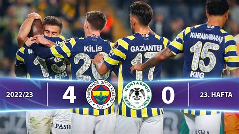 Fenerbahçe 4 0 Arabam Konyaspor Highlights Özet Spor Toto Süper