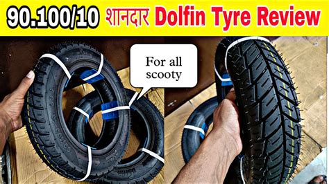 Dolfin 90 100 10 Tyre Review Best Tubeless Tyre In Low Price For All