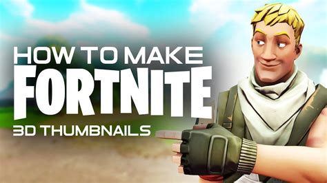 How To Make Fortnite 3d Thumbnails2020 Youtube