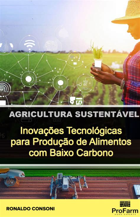 Agricultura Sustent Vel Inova Es Tecnol Gicas Para Produ O De