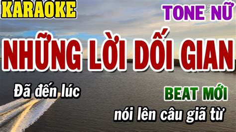 Karaoke Những Lời Dối Gian Tone Nữ Beat Mới 84 Youtube