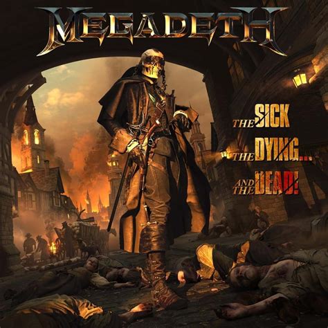 Megadeth The Sick The Dying And The Dead Lyrics And Tracklist