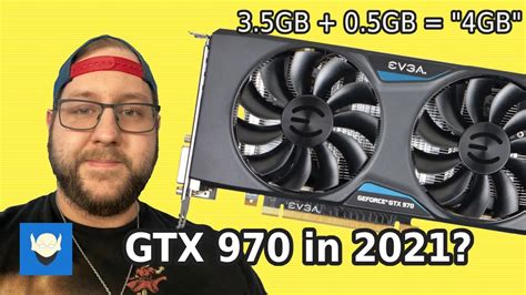 How Does The Gtx 970 Hold Up In 2021 Youtube