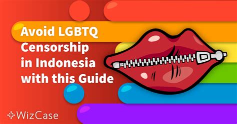 Avoid Lgbtq Censorship In Indonesia With This Guide