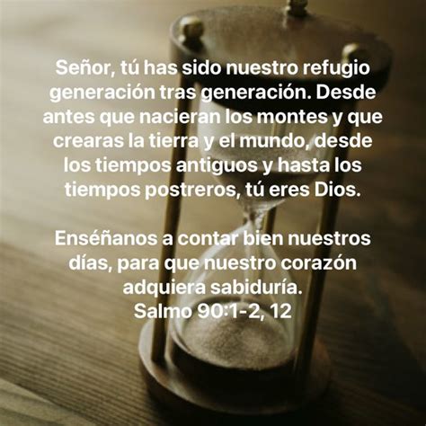 Salmo 90 1 2 12 Señor tú has sido nuestro refugio generación tras