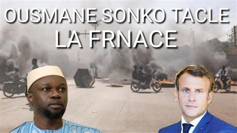 Coup De Tonnere Ousmane Sonko Organise Une Rebellion Contre Macron Et