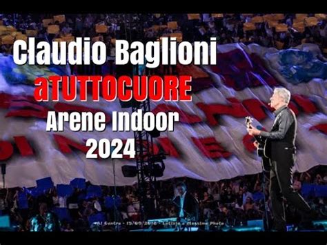 Claudio Baglioni Atuttocuore Arena Indoor Youtube