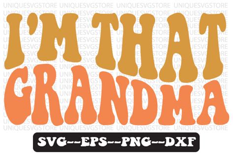 Im That Grandma Retro Wavy Svg Design Graphic By Uniquesvgstore