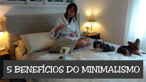 5 BENEFÍCIOS DO MINIMALISMO para minha vida Thaine Larentis YouTube