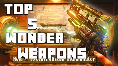 Top 5 Zombies Wonder Weapons Youtube