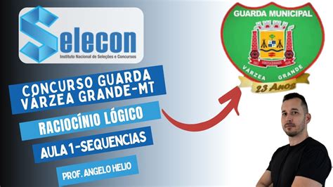 Concurso Guarda Várzea Grande MT Raciocínio Lógico Banca SELECON