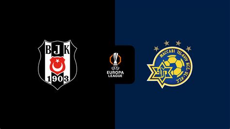 Prediksi Besiktas Vs Maccabi Tel Aviv UEFA Europa League 29 November 2024