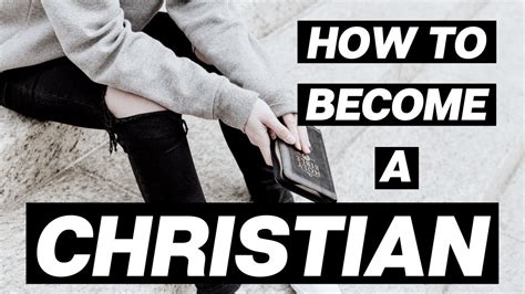 How To Become A Christian Tips Next Steps For New Believers Youtube