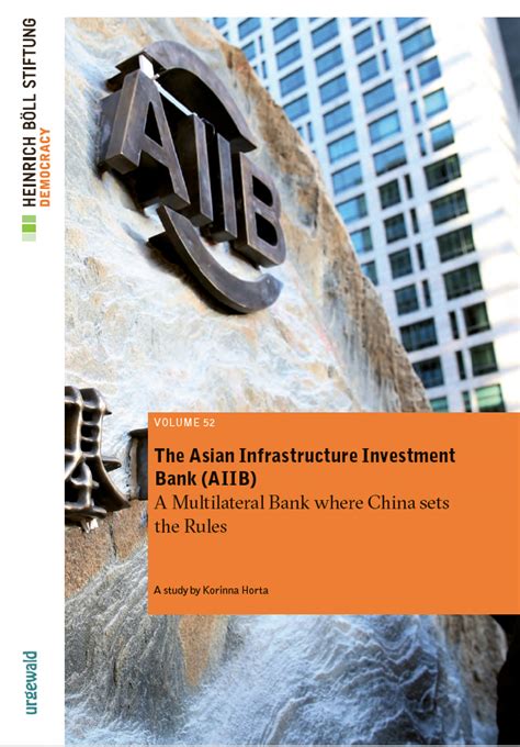 The Asian Infrastructure Investment Bank Aiib A Multilateral Bank