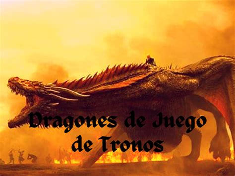 Todo Lo Que Debes Saber Sobre Los Dragones De La Casa Del Dragon Y