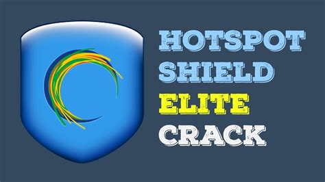 Hotspot Shield Elite Crack 2016 Free Download Youtube