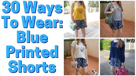 How To Style Printed Shorts 30 Ways To Wear 30wears Youtube