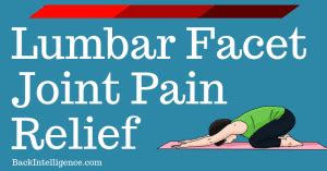 Lumbar Facet Joint Pain - Treatment & Exercises At Home