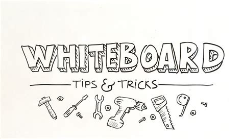 Whiteboard Tips And Tricks Over The Past Several Years I Have Been