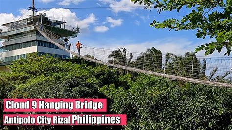 Cloud 9 Hanging Bridge | Antipolo Rizal Philippines | Nestia