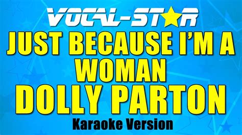 Dolly Parton Just Because I M A Woman With Lyrics HD Vocal Star